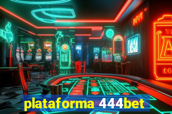 plataforma 444bet